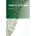 Time Is a Plant