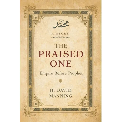 The Praised One: Empire Before Prophet