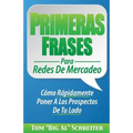 Primeras Frases Para Redes De Mercadeo: Cómo Rápidamente Poner A Los Prospectos De Tu Lado