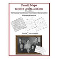 Family Maps of Jackson County, Alabama, Deluxe Edition