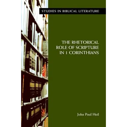 The Rhetorical Role of Scripture in 1 Corinthians