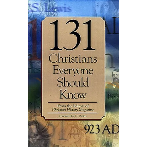 131 Christians Everyone Should Know