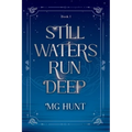 Still Waters Run Deep