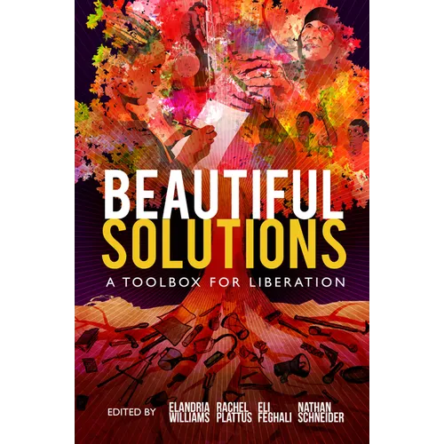 Beautiful Solutions: A Toolbox for Liberation