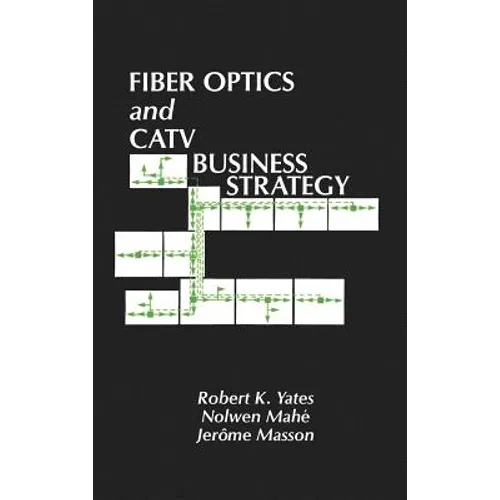 Fiber Optics and CATV Business Strategy