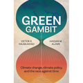 Green Gambit: Climate change, climate policy, and the race against time
