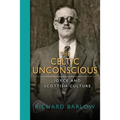 The Celtic Unconscious: Joyce and Scottish Culture