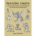 Heraldic Crests: A Pictorial Archive of 4,424 Designs for Artists and Craftspeople