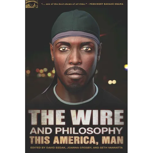 The Wire and Philosophy: This America, Man