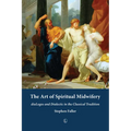 The Art of Spiritual Midwifery: Dialogos and Dialectic in the Classical Tradition