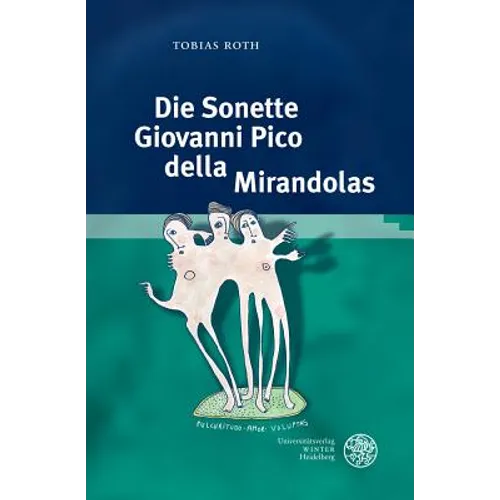 Die Sonette Giovanni Pico Della Mirandolas: Zwischen Petrarkismus Und Platonismus