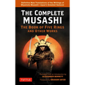 The Complete Musashi: The Book of Five Rings and Other Works: Definitive New Translations of the Writings of Miyamoto Musashi - Japan's Greatest Samur