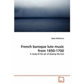 French baroque lute music from 1650-1700