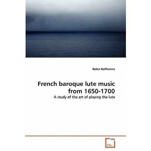 French baroque lute music from 1650-1700