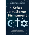 Stars in the Same Firmament: Discovering St. Francis' Interfaith Contemporaries