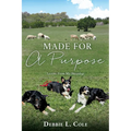 Made For A Purpose: Lessons From My Sheepdogs