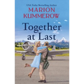 Together at Last: An inspiring WW2 Novel about true love and resilience
