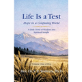 Life is a Test...: Hope in a Confusing World