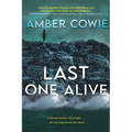 Last One Alive: A Thriller
