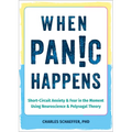 When Panic Happens: Short-Circuit Anxiety and Fear in the Moment Using Neuroscience and Polyvagal Theory