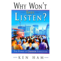 Why Won't They Listen?: The Power of Creation Evangelism