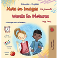 Words in Pictures - My Day (French English Bilingual Children's Book)