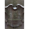 The Speaking Stone: Stories Cemeteries Tell
