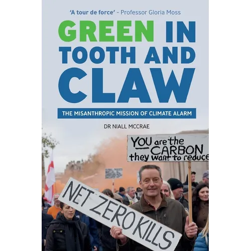 Green in Tooth and Claw: The Misanthropic Mission of Climate Alarm