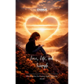Love, Life, and Triumph