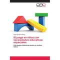 El juego en niños con necesidades educativas especiales