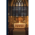 A History of the Catholic Church