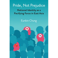 Pride, Not Prejudice: National Identity as a Pacifying Force in East Asia