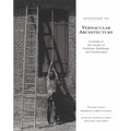 Invitation to Vernacular Architecture: A Guide to the Study of Ordinary Buildings and Landscapes