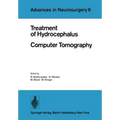 Treatment of Hydrocephalus Computer Tomography: Proceedings of the Joint Meeting of the Deutsche Gesellschaft Für Neurochirurgie, the Society of Briti