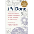 Phdone: A Professional Dissertation Editor's Guide to Writing Your Doctoral Thesis and Earning Your PhD