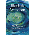 Blue Hole Wisdom