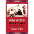 Native American Rites of Passage: The Process of Change and Transition