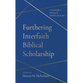 Furthering Interfaith Biblical Scholarship: A Festschrift in Memory of André Lacocque