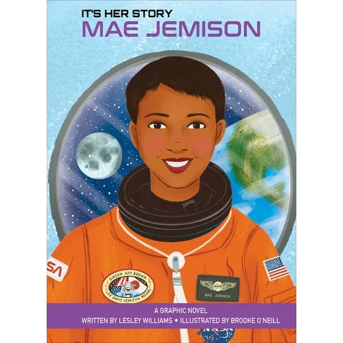 It's Her Story Mae Jemison: A Graphic Novel