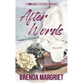 After Words: A TIMELESS Seasoned Romance