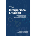 The Interpersonal Situation: Contemporary Integrative Interpersonal Theory, Assessment, and Psychotherapy