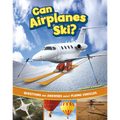 Can Airplanes Ski?: Questions and Answers about Flying Vehicles