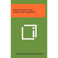 Bible Plants For American Gardens