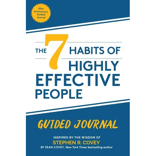 The 7 Habits of Highly Effective People: Guided Journal: (Goals Journal, Self Improvement Book)