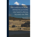 Archaeological Investigations on Santa Rosa Island in 1901