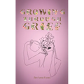 Growing Through Grief