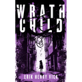 Wrath Child: A Supernatural Thriller