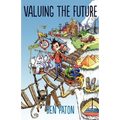 Valuing the Future. a Conversation about Investment