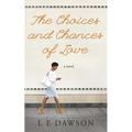 The Choices and Chances of Love