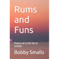 Rums and Funs: Poems of a Life Yet to Unfold